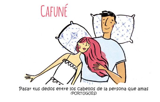 CAFUNÉ → Pasar tus dedos entre los cabellos de la persona que ama (PORTUGUÉS)