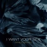 George Michael - I Want Your Sex Part II
