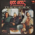 Bee Gees - You Should Be Dancing 1976