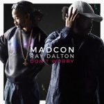 Madcon - Don't Worry feat. Ray Dalton