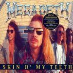 Megadeth - Skin o' My Teeth
